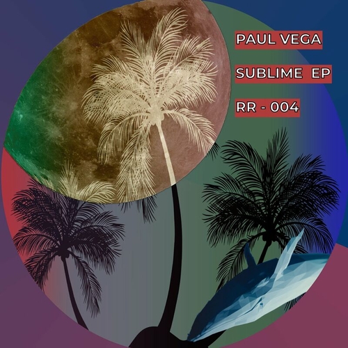 Paul Vega - Sublime [RR0004]